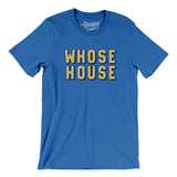 Whose House Men/Unisex T-Shirt-Allegiant Goods Co. Vintage Sports Apparel