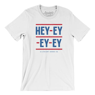 Hey-Ey-Ey-Ey Men/Unisex T-Shirt-Allegiant Goods Co. Vintage Sports Apparel