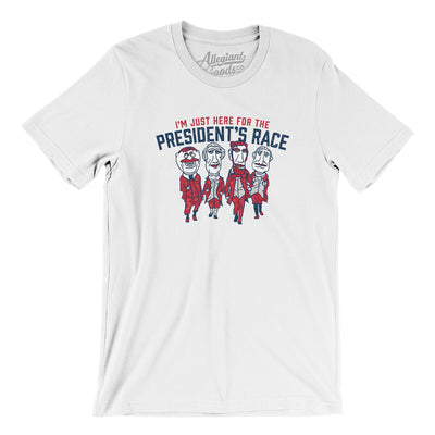 I’m Just Here For The Presidents Race Men/Unisex T-Shirt-White-Allegiant Goods Co. Vintage Sports Apparel