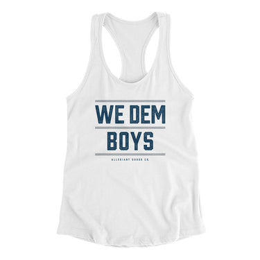 We Dem Boys Women's Racerback Tank-Allegiant Goods Co. Vintage Sports Apparel