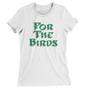 For The Birds Women's T-Shirt-White-Allegiant Goods Co. Vintage Sports Apparel
