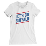 Let's Go Buffalo Women's T-Shirt-Allegiant Goods Co. Vintage Sports Apparel